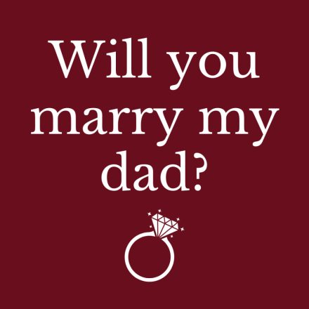 Will you marry my dad - kutyakendő