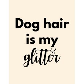 Dog hair is my glitter vászontáska